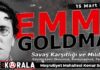 Emma Goldman’ın “Savaş Karşıtlığı ve Militarizm” Düşüncesini Konuşuyoruz