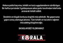 Ankara Polisi Kaçırma, Tehdit ve Taciz Uygulamalarını Sürdürüyor